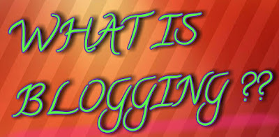 what-is-blogging