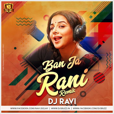 BAN JA RANI – Tumhari Sulu – DJ RAVI REMIX