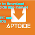 Aptoide app for Laptop/PC on Windows 8/10/8.1/7/XP/Vista & Mac Laptop