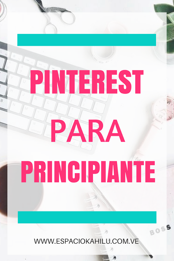 PINTEREST PARA PRINCIPINTE
