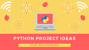 Python Project Ideas for Beginners