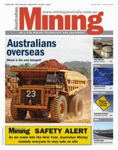 Australian Mining - January 2014 | ISSN 0004-976X | CBR 96 dpi | Mensile | Professionisti | Impianti | Lavoro | Distribuzione
Established in 1908, Australian Mining magazine keeps you informed on the latest news and innovation in the industry.