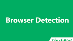 Kiểm tra trình duyệt đang sử dụng bằng Javascript