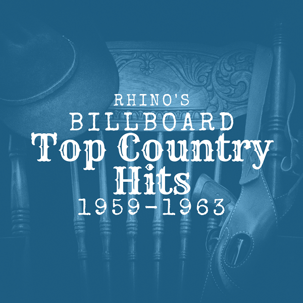 The Hideaway Rhino s BILLBOARD TOP COUNTRY HITS 1959 1963 1990