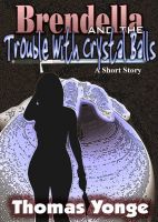 Brendella and the Trouble With Crystal Balls