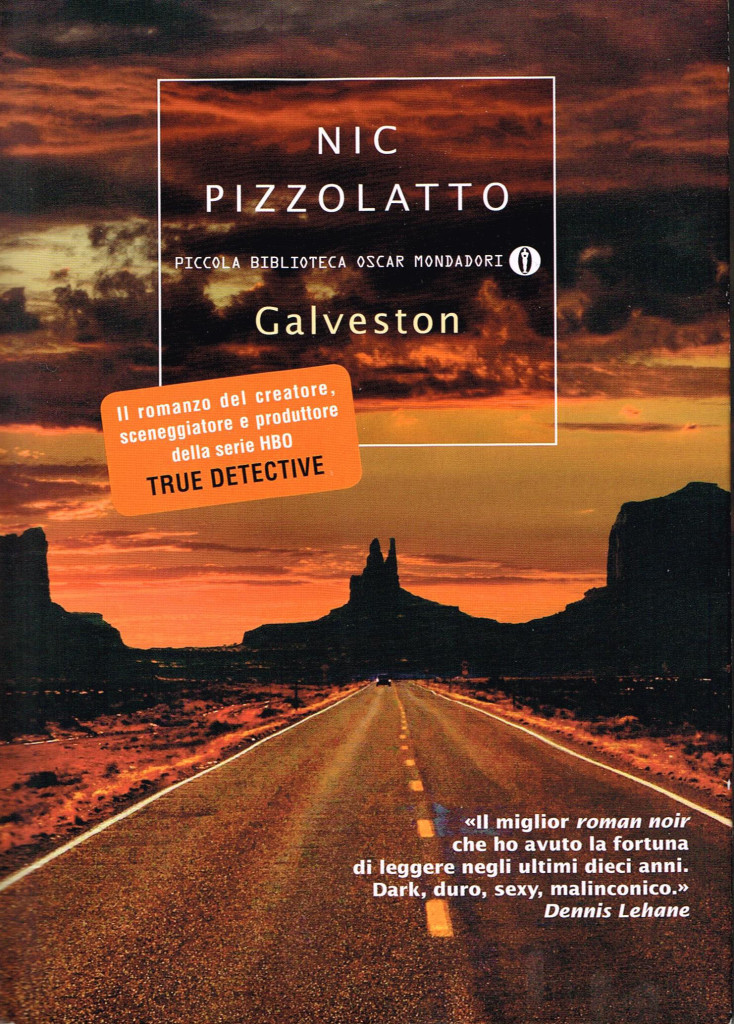 CriticaNera Nic Pizzolatto, "Galveston" CriticaLetteraria