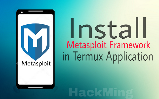 How to Install Metasploit Framework in Termux Application How to Install Metasploit Framework in Termux Application