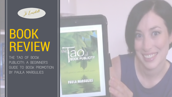 Book Review: The Tao of Book Publicity- A Beginner's Guide to Book Promotion by Paula Margulies 