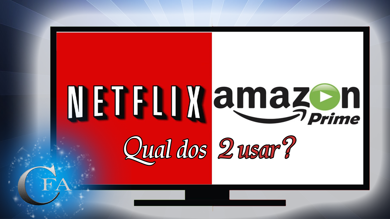 Amazon Prime X Netflix