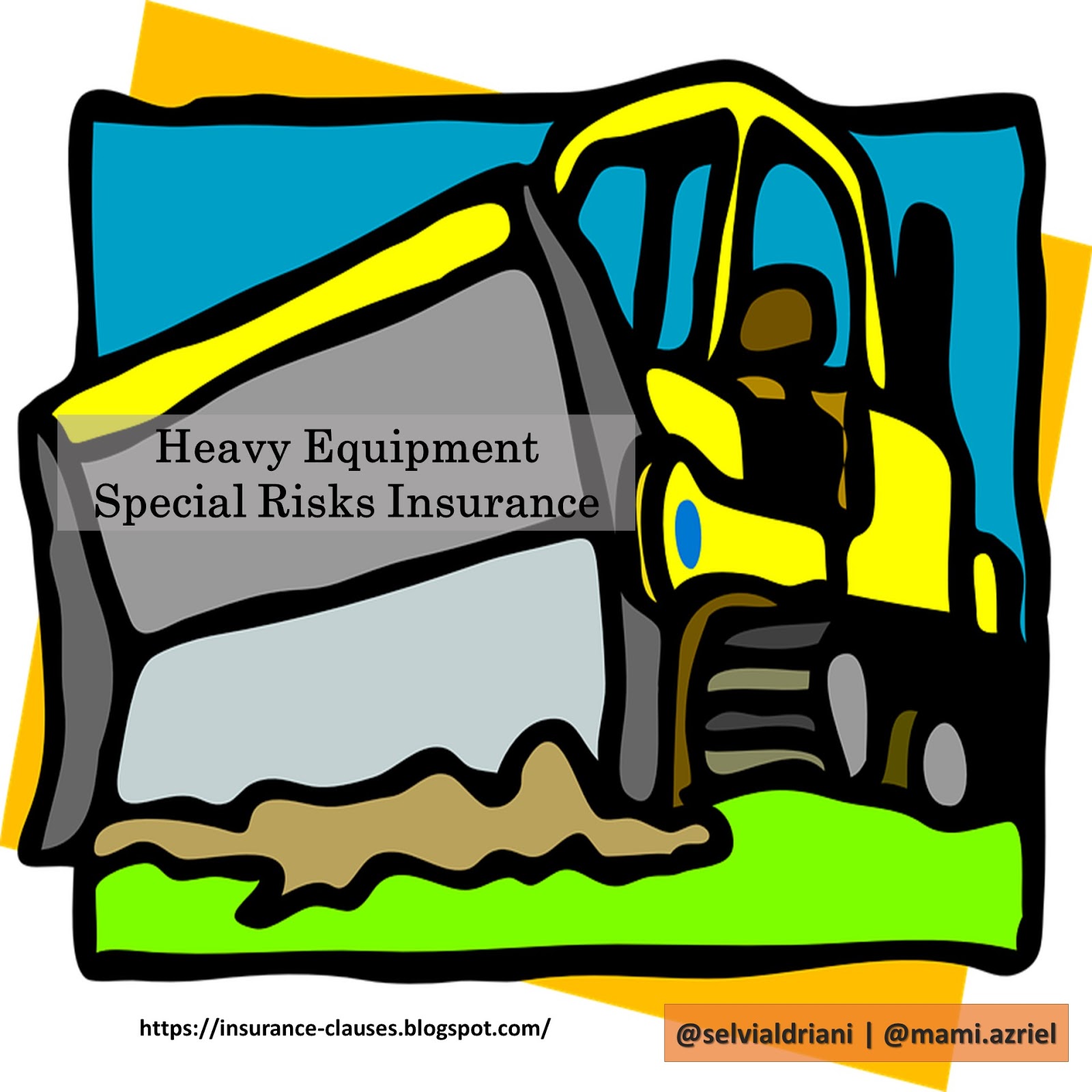 Insurance Clauses Library Heavy Equipment Special Risks Insurance