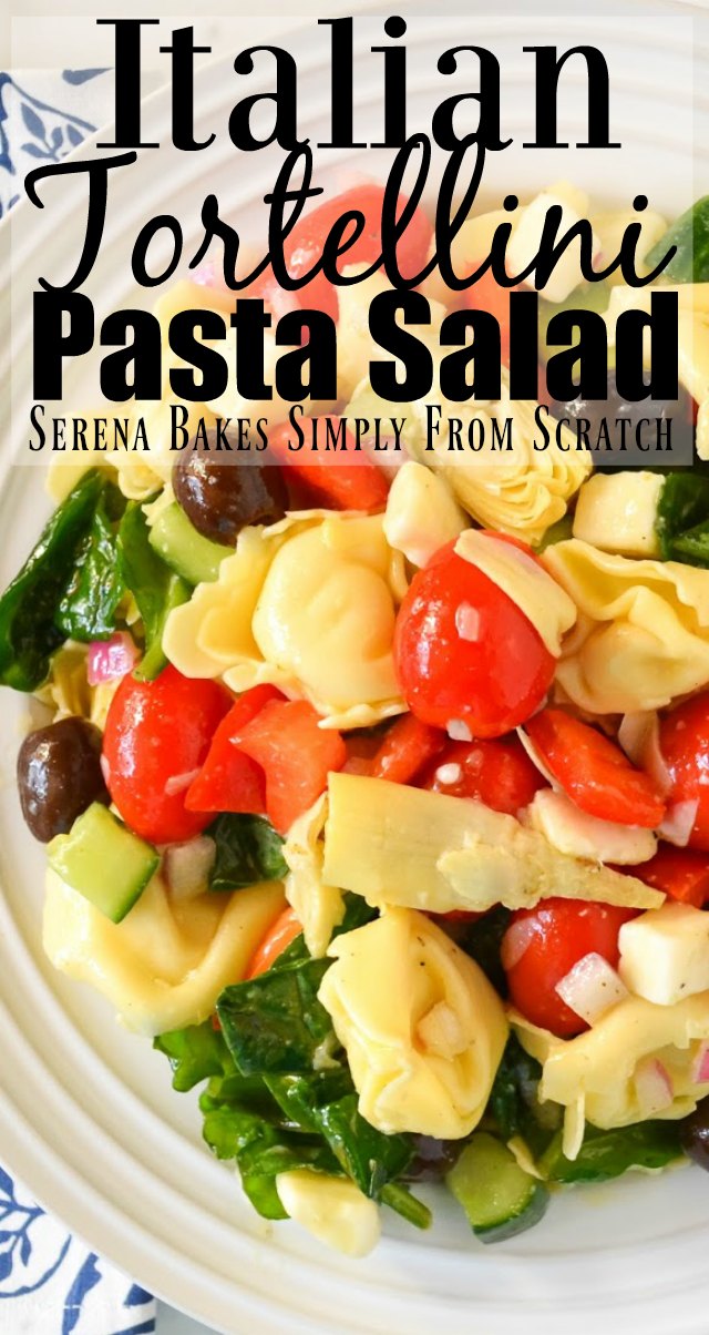 Cold Italian Tortellini Pasta Salad Serena Bakes Simply From Scratch