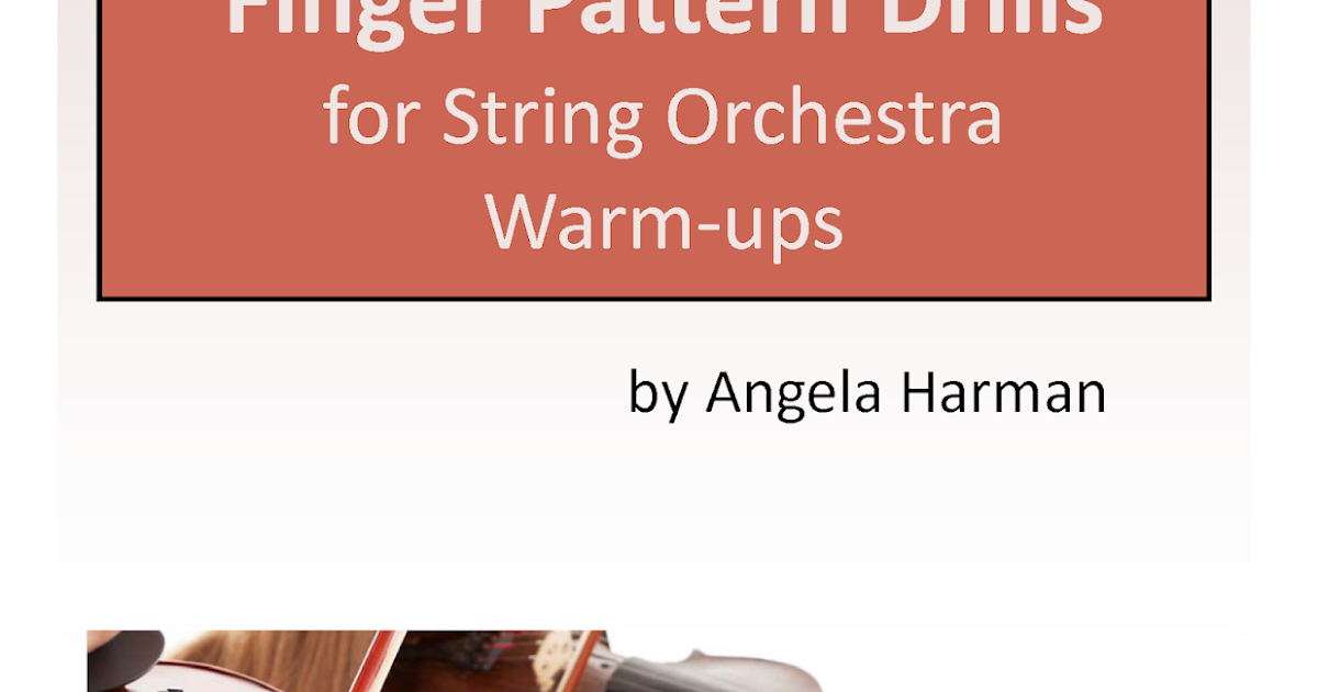Orchestra Classroom Finger Pattern Warm Ups for String Orchestra