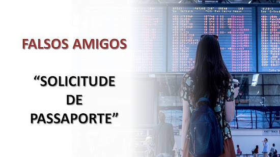 ¿QUÉ TIENE DE RARO EN PORTUGUÉS LA FRASE "SOLICITUDE DE PASSAPORTE"?