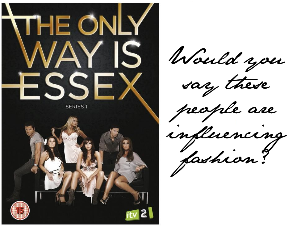 Draper's think "The Only Way is Essex" cast are fashion influencers