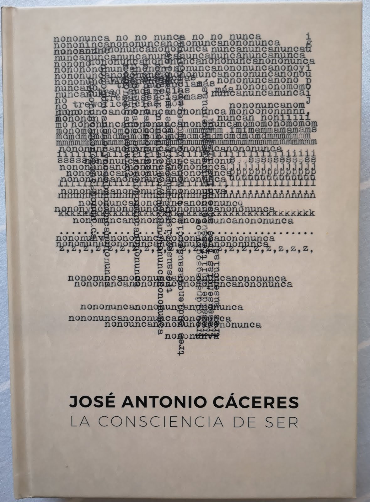 La consciencia de ser. José Antonio Cáceres.