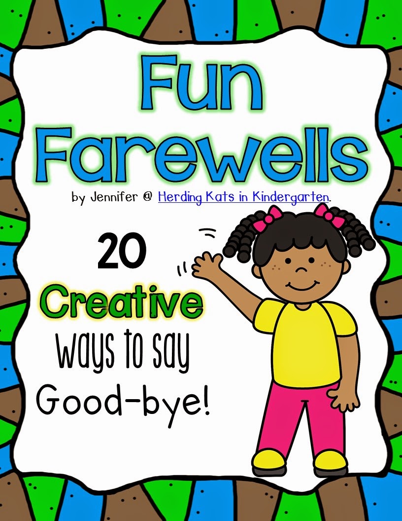 https://www.teacherspayteachers.com/Product/Fun-Farewells-Creative-Ways-to-Say-Good-bye-266539