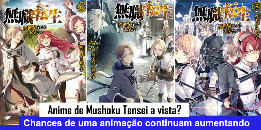 Possibilidade de anime de Mushoku Tensei a vista? - IntoxiAnime