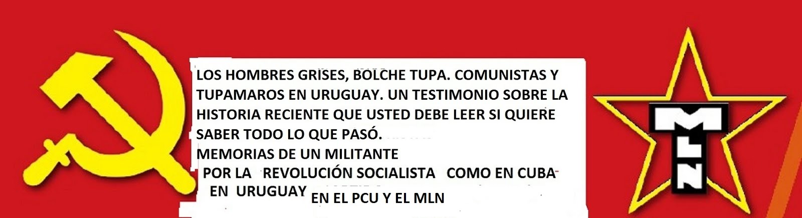 LOS HOMBRES GRISES (BOLCHE TUPA )  : COMUNISTAS Y TUPAMAROS EN URUGUAY
