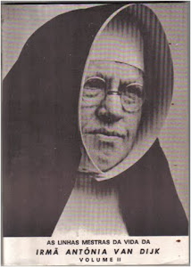 PRIMEIRA SUPERIORA GERAL: Irmã Antônia Van Dijk