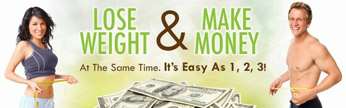LOSE WEIGHT &amp; MAKE MONEY