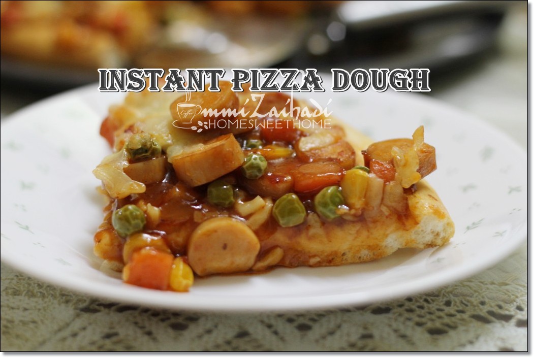 Home Sweet Home: Instant Pizza Dough, Syookknyaaa