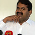 அன்புசெழியன் போன்றவர்கள் இல்லையென்றால், சினிமா எடுக்க முடியாது - சீமான்..
