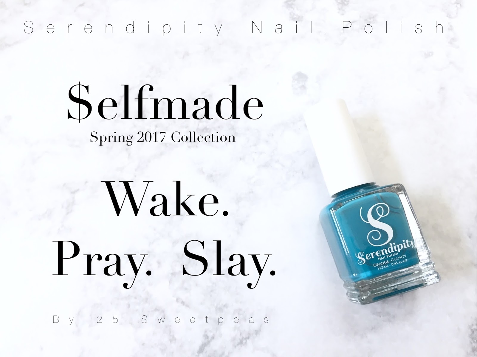 Serendipity Nail Polish elfmade Babe Spring 2017 Wake. Pray. Slay