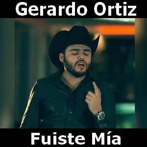 Gerardo Ortiz - Fuiste Mia