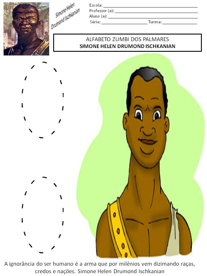 Simone Helen Drumond : 56 ATIVIDADES COM O ALFABETO ZUMBI DOS PALMARES