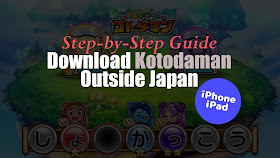 Step-by-Step Guide: Download Kotodaman Outside Japan
