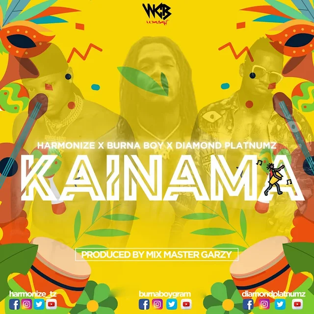 Harmonize x Burna Boy x Diamond Platnumz - Kainama | MP3 Download
