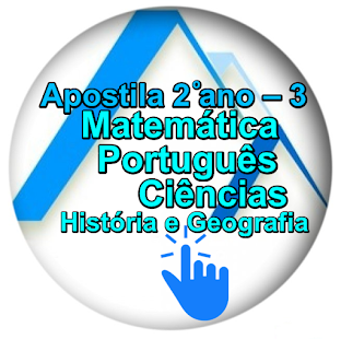 Apostila 2º ano = Matemática, Português, Ciências, História e Geografia. Apostila 3.