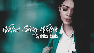 Lirik Lagu Syahiba Saufa - Welas Sing Welas