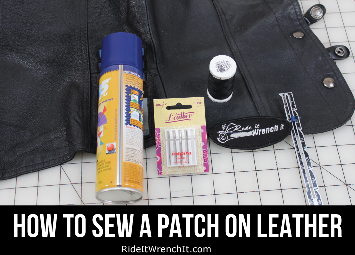 How to Sew a Patch on Leather Ride It Wrench ItRide It Wrench It