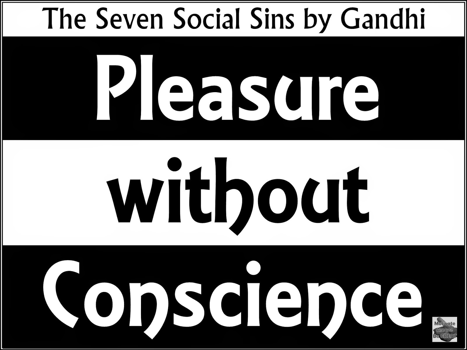 Pleasure, without, conscience, Seven, social, sins, Gandhi, inspirational, motivation