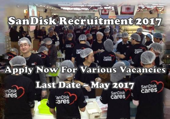 SanDisk Recruitment 2017 SanDisk Recruitment