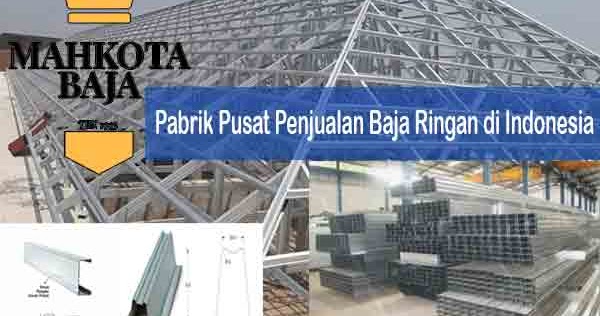 Macam Macam Daftar Harga Baja Ringan Per Batang Terbaru 2020 Mahkota Baja