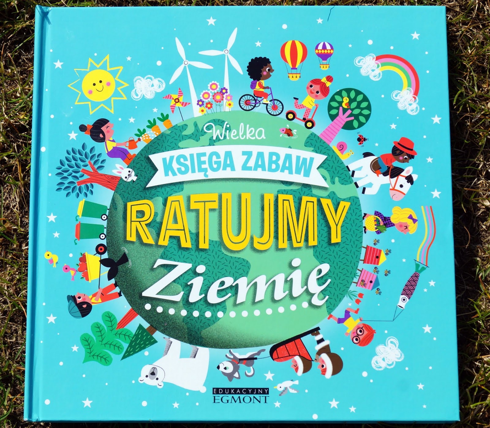 Z Zabaw I Gier Dziecięcych Interpretacja Schwytane Chwile: Wielka księga gier i zabaw RATUJMY ZIEMIĘ