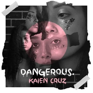 Kaien Cruz – Dangerous