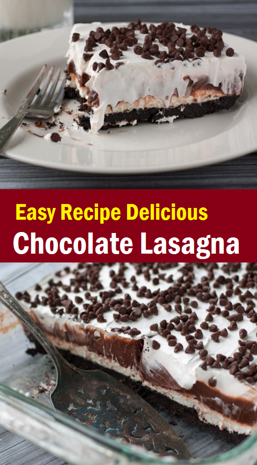 Delicious Chocolate Lasagna, Easy Recipe