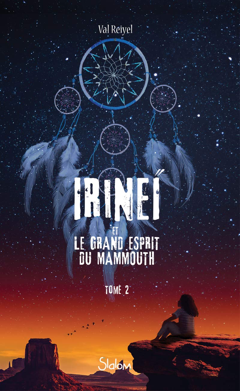 Irineï et le Grand Esprit du mammouth, tome 2 de Val Reiyel