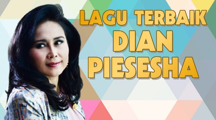 Download Lagu Mp3 Terbaik Dian Piesesha Full Album Lengkap Lagu Enak
