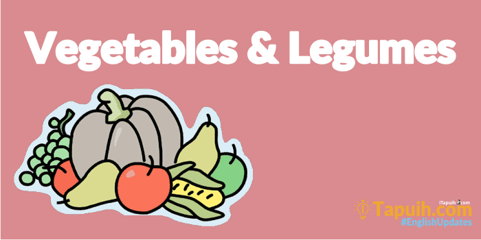 Materi Lengkap Vocabulary : Vegetables and Legumes