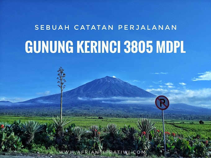 Sebuah Catatan Perjalanan: Gunung Kerinci 3805 Mdpl