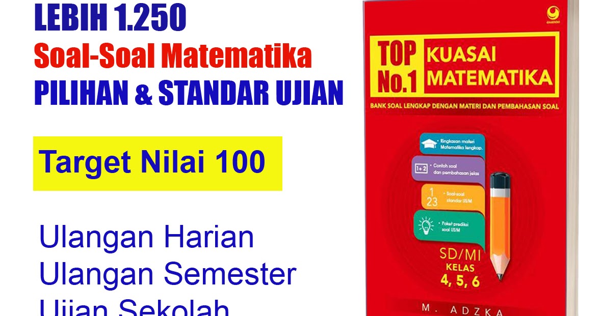Gail Wilkinson Soal Matematika Kelas 6 Sd Dan Pembahasannya Gail Wilkinson Soal Matematika Kelas 6 Sd Dan Pembahasannya