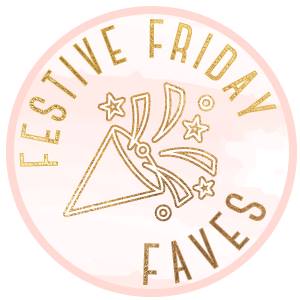 Festive Friday Fave