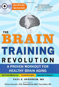 The Brain Training Revolution: A Proven Workout for Healthy Brain Aging