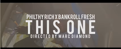 Philthy Rich ft. Bankroll Fresh - "This One" Video 