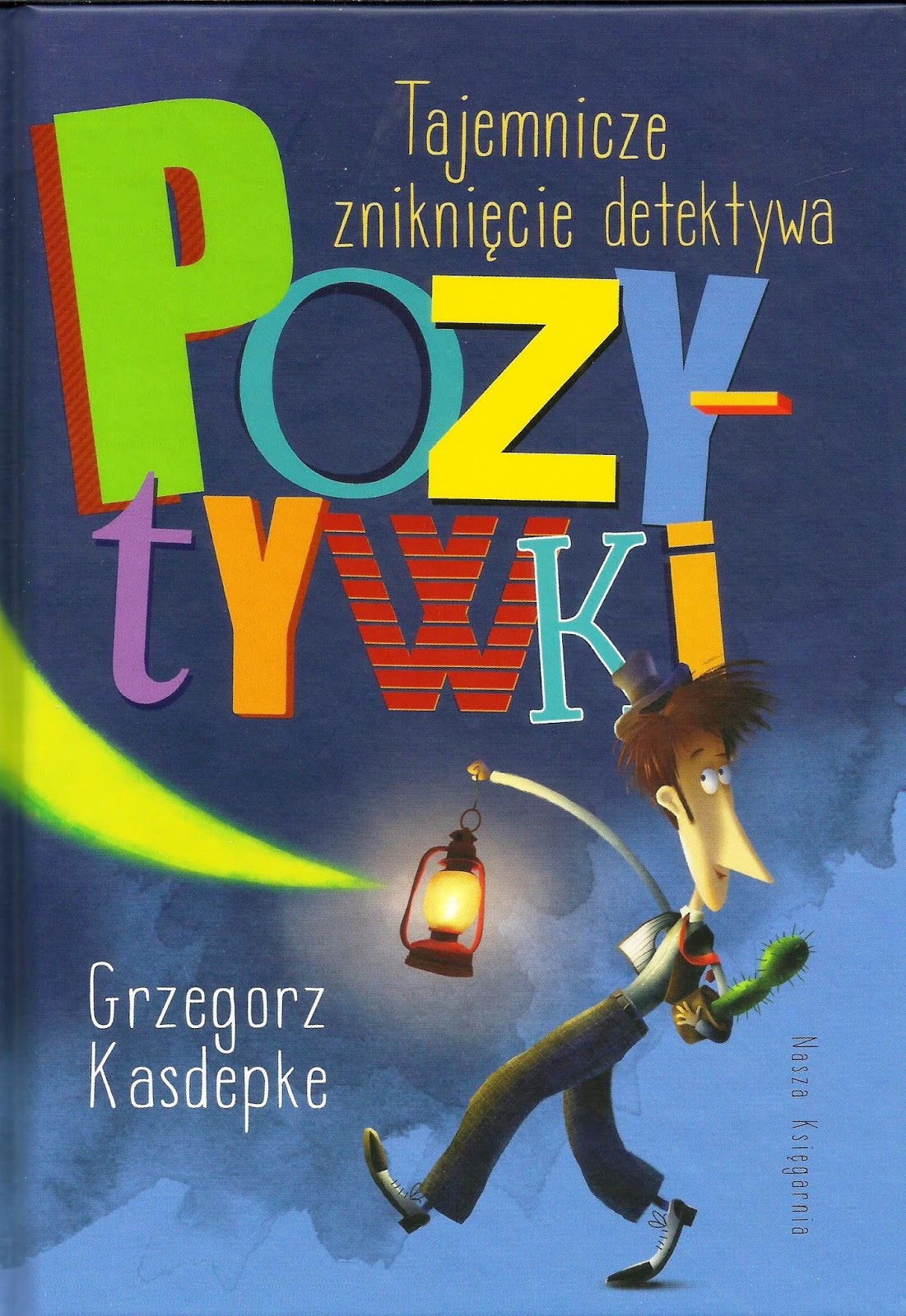 Lektura Detektyw Pozytywka Streszczenie KSIĄŻECZKI SYNKA I CÓRECZKI :): Tajemnicze zniknięcie detektywa Pozytywki