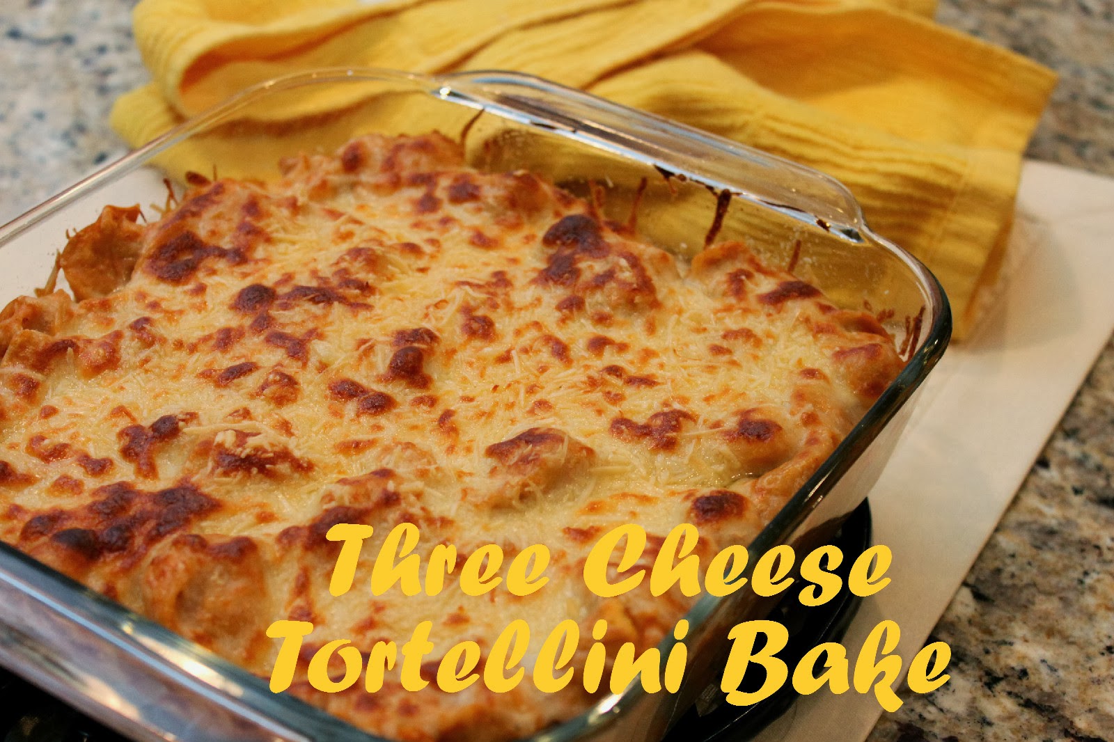 A Bowl of Creativity Three Cheese Tortellini Bake